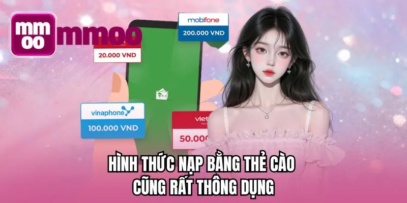 Hình thức nạp bằng thẻ cào cũng rất thông dụng